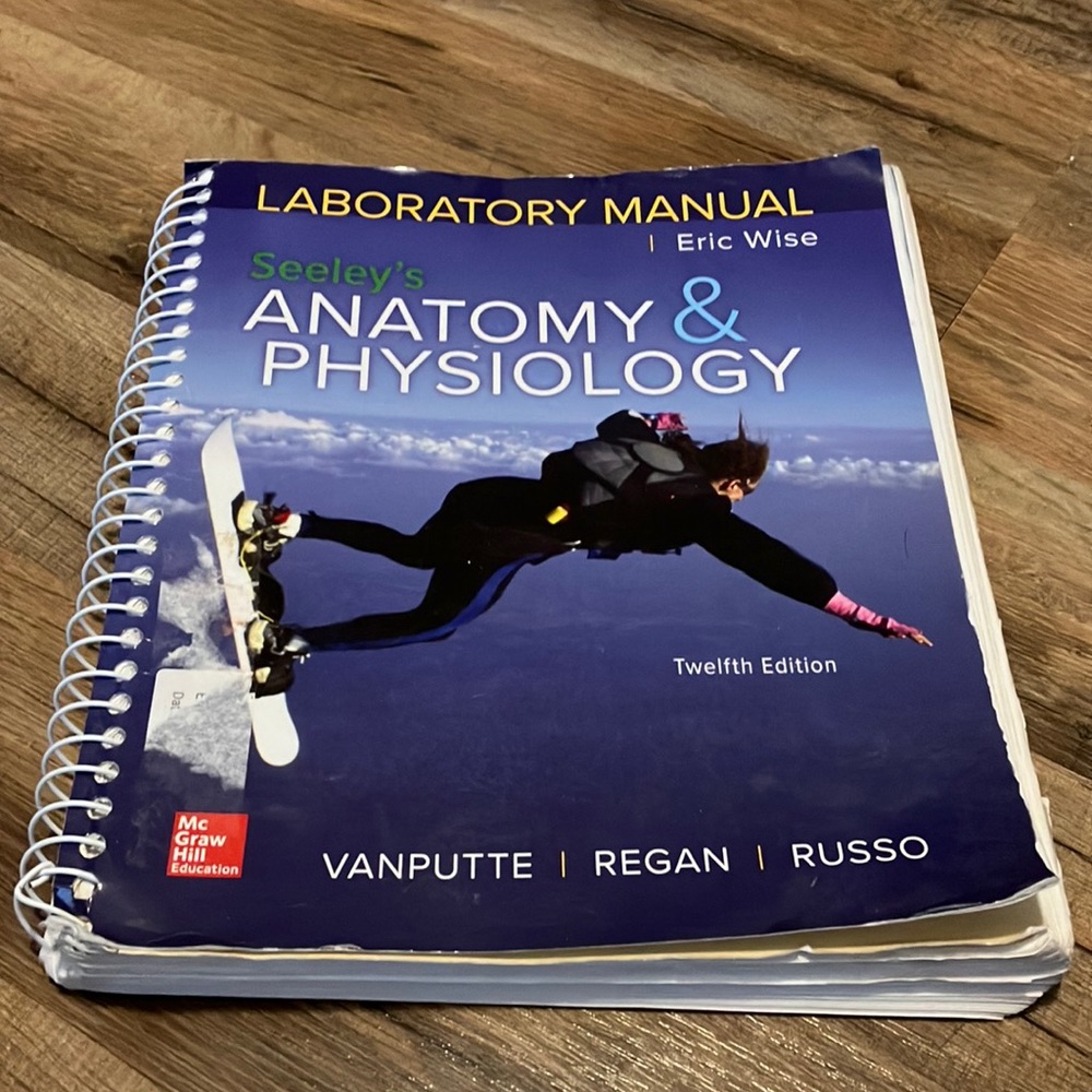 Seeley’s Anatomy and Physiology Laboratory Manual by Eric Wise Twelfth Edition